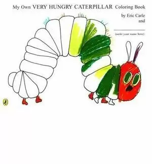 MY OWN VERY HUNGRY CATERPILLAR.