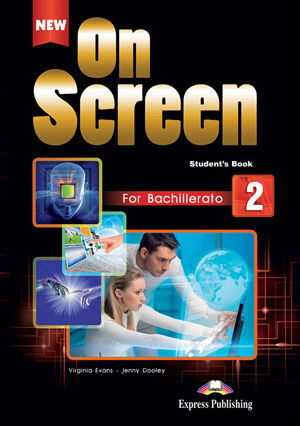 NEW ON SCREEN FOR BACHILLERATO 2 STUDENT'S PACK