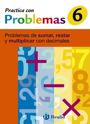6 PRACTICA PROBLEMAS DE SUMAR, RESTAR Y MULTIPLICAR CON DECIMALES
