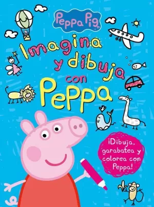 PEPPA PIG. CUADERNO DE ACTIVIDADES - IMAGINA Y DIBUJA CON PEPPA