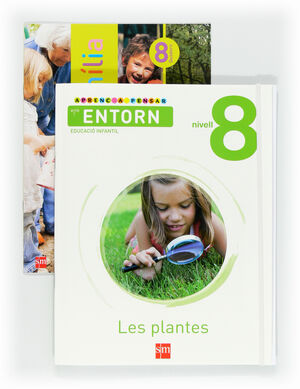 APRENC A PENSAR AMB L'ENTORN: LES PLANTES. NIVELL 8. EDUCACIÓ INFANTIL