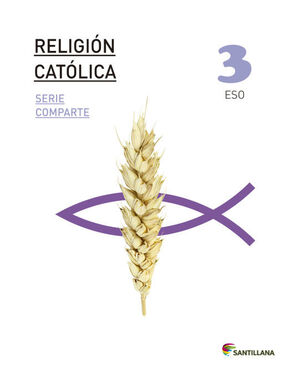 RELIGION CATOLICA SERIE COMPARTE 3 ESO