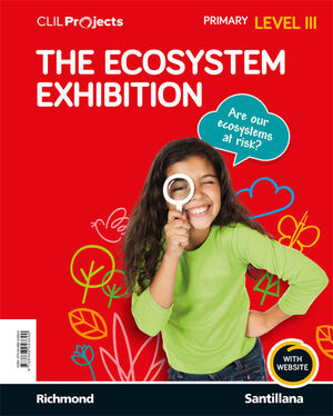 CLIL PROJECTS LEVEL III THE ECOSYSTEM EXHIBITION