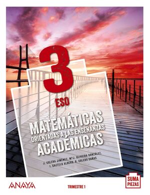 MATEMÁTICAS ORIENTADAS A LAS ENSEÑANZAS ACADÉMICAS 3. (TRIMESTRES - COLEGIOS BIL