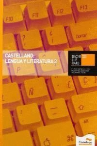 CASTELLANO: LENGUA Y LITERATURA 2 BACHILLERATO (L+CD) (C.VAL)