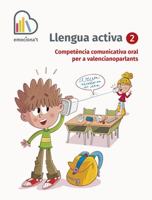LLENGUA ACTIVA 2. COMPETÈNCIA COMUNICATIVA ORAL PER A VALENCIANOPARLANTS