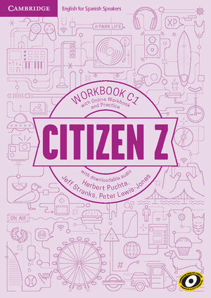 CITIZEN Z C1 WORKBOOK WITH ONLINE WORKBOOK AND PRACTICE, WITH DOWNLOADABLE AUDIO