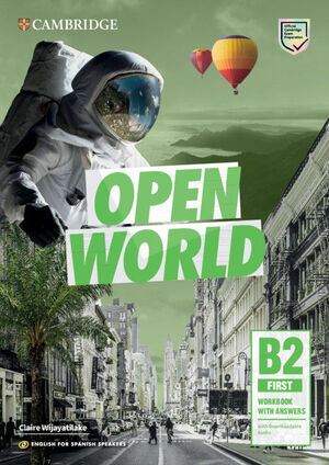OPEN WORLD FIRST ENGLISH FOR SPANISH SPEAKERS. WORKBOOK WITH ANSWERS WITH DOWNLO