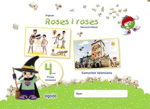 PROJECTE ROSES I ROSES. EDUCACIÓ INFANTIL. 4 ANYS. PRIMER TRIMESTRE