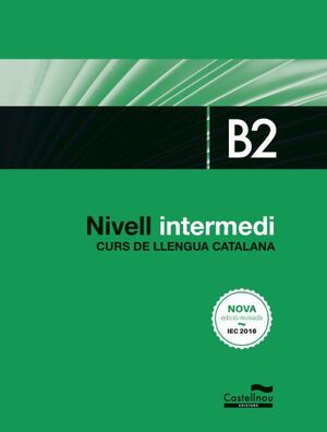NIVELL INTERMEDI. B2. CURS DE LLENGUA CATALANA