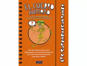 LIBRO VOX SUPERPREGUNTONES EL CUERPO HUMANO ENCUADERNACION DOBLE ESPIRAL 96 PAGINAS 210X165 MM